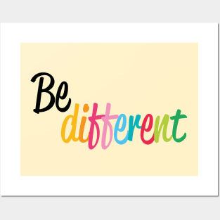Be different Posters and Art